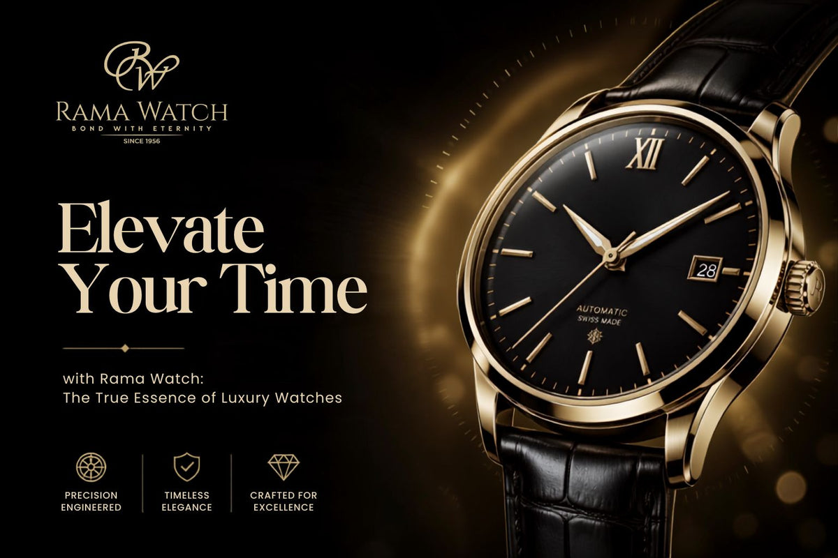 Elevate Your Time with Rama Watch: The True Essence of Luxury Watches Rama Watch
